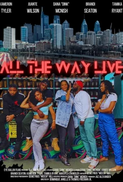 Постер: Жить на полную / All the Way Live (2023)