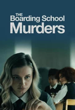 Постер: Убийства в школе-интернате / The Boarding School Murders (2024)