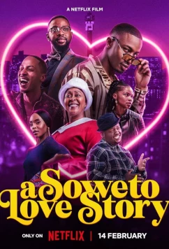 Постер: История любви в Соуэто / A Soweto Love Story (2024) Постер: История любви в Соуэто / A Soweto Love Story (2024)