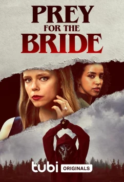Постер: Добыча для невесты / Prey for the bride (2024)