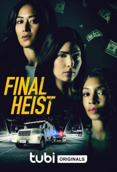 Постер: Последний налёт / Final heist (2024)