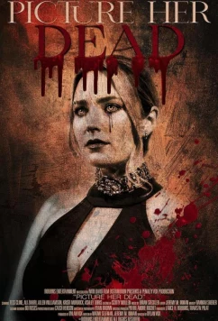 Постер: Убийца который меня соблазнил / The serial killer seduced me / Picture her dead (2023)