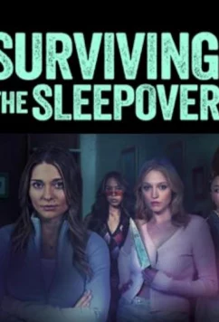 Постер: Пережить ночевку / Surviving the sleepover (2024)