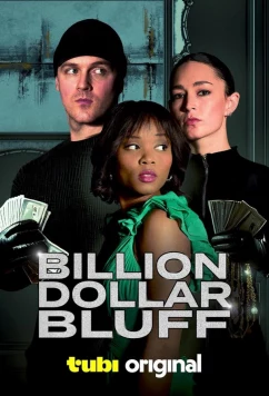 Постер: Блеф на миллиард долларов / Billion dollar bluff (2024)