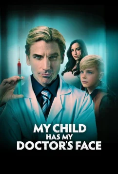 Постер: Мой сын — копия моего врача / My child has my doctor's face (2024)