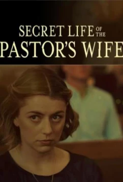 Постер: Тайная жизнь жены пастора / Secret Life of the Pastor's Wife (2024)