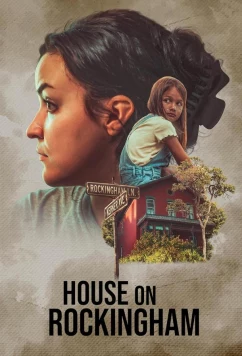 Постер: Дом в Рокингеме / House on Rockingham (2024)