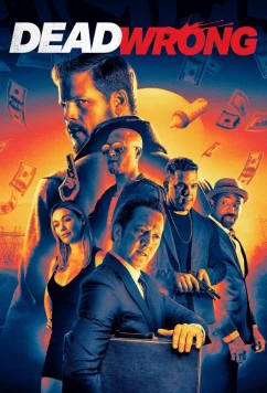 Постер: Абсолютно неправ / Dead Wrong (2022)
