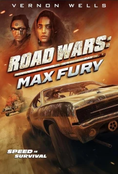 Постер: Дорожные войны: Максимальная ярость / Road Wars: Max Fury (2024)