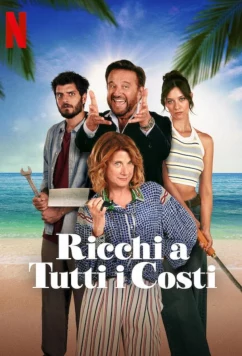 Постер: Унаследовать любой ценой / Ricchi a tutti i costi (2024)