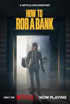 Постер: Как ограбить банк / How to Rob a Bank (2024)
