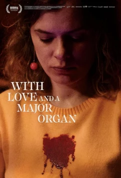Постер: Любовь и сердце / With Love and a Major Organ (2023)