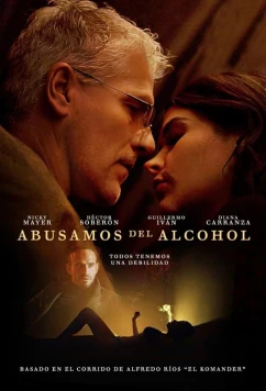 Постер: Во всем виноват алкоголь / Abusamos del alcohol (2023)