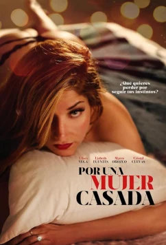 Постер: За женщину замужем / Por una mujer casada (2023)