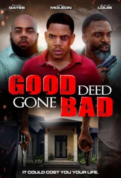 Постер: Когда хорошее дело стало плохим / Good Deed Gone Bad (2023)