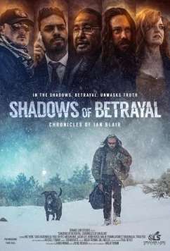 Постер: Тени предательства: Хроники Йена Блэра / Shadows of Betrayal, Chronicles of Ian Blair (2024)