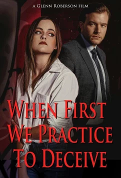 Постер: Навыки обмана / When First We Practice to Deceive (2024)