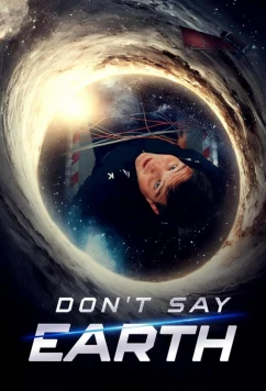 Постер: Только не на землю / Don't Say Earth (2024)