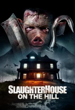 Постер: Скотобойня на холме / Slaughterhouse on the Hill (2024)