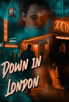 Постер: Лондонские гангстеры / Down in London (2024) Постер: Лондонские гангстеры / Down in London (2024)