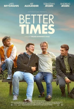 Постер: Лучшие времена / Bedre tider (2023) Постер: Лучшие времена / Bedre tider (2023)