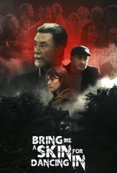 Постер: Танцы в чужой коже / Bring Me a Skin for Dancing In (2024) Постер: Танцы в чужой коже / Bring Me a Skin for Dancing In (2024)