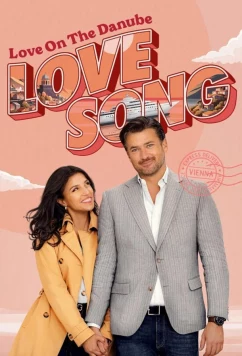 Постер: Песня о любви на Дунае / Love on the Danube LOVE SONG (2024) Постер: Песня о любви на Дунае / Love on the Danube LOVE SONG (2024)