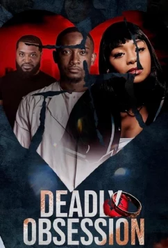 Постер: Смертельная одержимость / Deadly Obsession (2024)