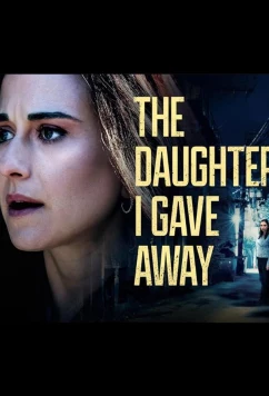 Постер: Дочь, с которой мне пришлось расстаться / The Daughter I Gave Away (2024) Постер: Дочь, с которой мне пришлось расстаться / The Daughter I Gave Away (2024)