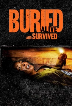 Постер: Похороненная заживо и выжившая / Buried Alive and Survived (2024)
