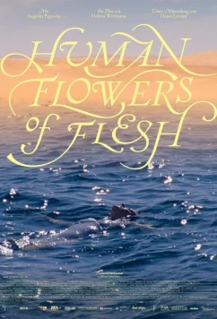 Постер: Человеческие цветы из плоти / Human Flowers of Flesh (2022) Постер: Человеческие цветы из плоти / Human Flowers of Flesh (2022)