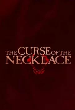Постер: Проклятое ожерелье / The Curse of the Necklace (2024)