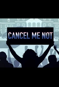 Постер: Культура отмены / Cancel Me Not (2024)