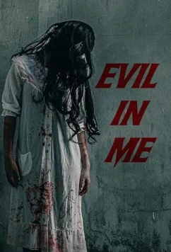 Постер: Зло во мне / Evil in Me (2024)