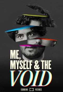Постер: Я, Снова Я и Пустота / Me, Myself & the Void (2024)