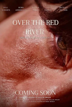 Постер: За красной рекой / Over the Red River (2024) Постер: За красной рекой / Over the Red River (2024)