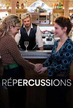 Постер: Последствия / Répercussions (2023) Постер: Последствия / Répercussions (2023)