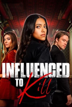 Постер: Секреты влияния / Influenced to Kill (2024) Постер: Секреты влияния / Influenced to Kill (2024)