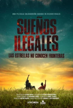 Постер: Незаконные мечты / Sueños Ilegales (2022)