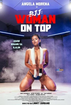 Постер: Женщина сверху / BJJ: Woman on Top (2023) Постер: Женщина сверху / BJJ: Woman on Top (2023)