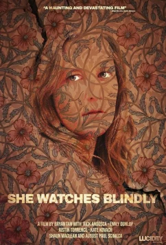 Постер: Слепой наблюдатель / She Watches Blindly (2024)