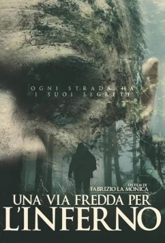 Постер: Холодная дорога в ад / Una via fredda per l'inferno (2024) Постер: Холодная дорога в ад / Una via fredda per l'inferno (2024)