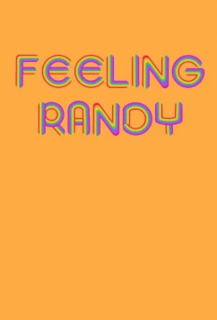 Постер: Влечение / Feeling Randy (2024)