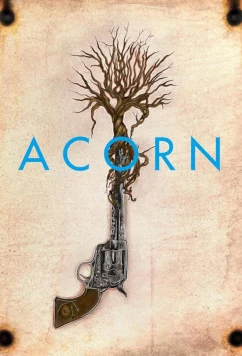 Постер: Жёлудь / Acorn (2024) Постер: Жёлудь / Acorn (2024)