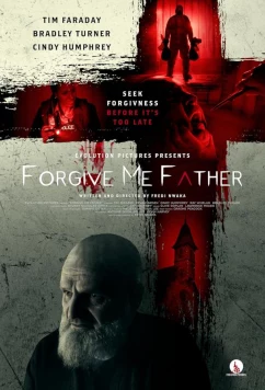 Постер: Прости меня, отец / Forgive Me Father (2024) Постер: Прости меня, отец / Forgive Me Father (2024)