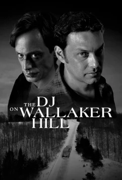 Постер: Диджей на Уоллакер Хилл / The DJ on Wallaker Hill (2023) Постер: Диджей на Уоллакер Хилл / The DJ on Wallaker Hill (2023)