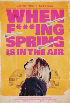 Постер: Сумасшедшая весна / When Fucking Spring is in the Air (2023)