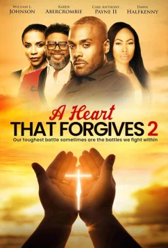 Постер: Найти в сердце прощение 2 : Битва внутри / A Heart That Forgives 2: The Battle Within (2024)