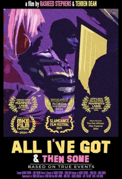 Постер: Всё что у меня есть и ещё немного / All I've Got & Then Some (2024)