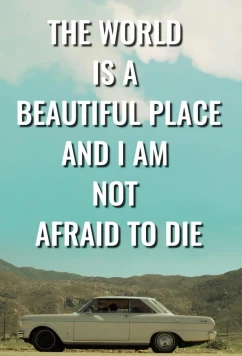 Постер: Мир прекрасен, и я не боюсь смерти / The World is a Beautiful Place and I am Not Afraid to Die (2023)